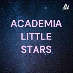 Logo of the podcast ⭐ACADEMIA LITTLE STARS⭐ Podcast ⭐ACADEMIA LITTLE STARS⭐