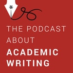 Podcast Academic writing - The podcast about academic writing