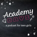 Logo of the podcast Academy Days: Christian Fiction for Teen Girls Podcast Academy Days: Christian Fiction for Teen Girls