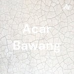 Logo of the podcast Acar Bawang Podcast Acar Bawang