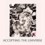 Logo of the podcast Accepting the Universe Podcast Accepting the Universe