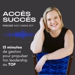 ACCÈS SUCCÈS Podcast ACCÈS SUCCÈS