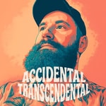 Logo of the podcast Accidental Transcendental Podcast Accidental Transcendental