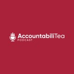 Logo of the podcast AccountabiliTea Podcast Podcast AccountabiliTea Podcast