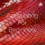 Logo of the podcast Accounting For Beginners Podcast Accounting For Beginners
