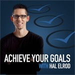 Achieve Your Goals with Hal Elrod Podcast Achieve Your Goals with Hal Elrod