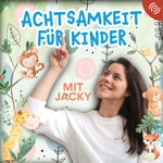 Logo of the podcast Achtsamkeit Für Kinder Podcast Achtsamkeit Für Kinder