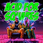 Logo of the podcast ACID FOR SQUARES Logo of the podcast ACID FOR SQUARES