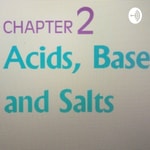Logo of the podcast Acids Bases And Salts Episode 1 By Anshu Kaushik Podcast Acids Bases And Salts Episode 1 By Anshu Kaushik