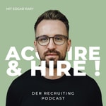 Acquire & Hire - Der Recruiting Podcast Acquire & Hire - Der Recruiting Podcast