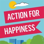 Action for Happiness Podcast Action for Happiness