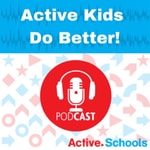 Active Kids Do Better! Podcast Active Kids Do Better!