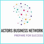 Logo of the podcast Actors Business Network- Podcast. Podcast Actors Business Network- Podcast.