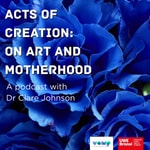 Logo of the podcast Acts of Creation: On Art and Motherhood Podcast Acts of Creation: On Art and Motherhood