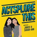 Actsplore This Podcast Actsplore This