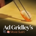 Logo of the podcast Ad Gridley’s Movie Sushi Podcast Ad Gridley’s Movie Sushi