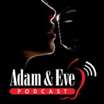 Logo of the podcast Adam and Eve Podcast Podcast Adam and Eve Podcast