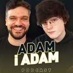 Logo of the podcast Adam i Adam Podcast Podcast Adam i Adam Podcast