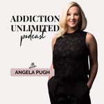 Addiction Unlimited Podcast Addiction Unlimited Podcast