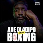 Logo of the podcast Ade Oladipo Talks Boxing Podcast Ade Oladipo Talks Boxing