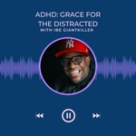 Logo of the podcast ADHD: Grace for the Distracted Podcast ADHD: Grace for the Distracted