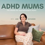 ADHD Mums Podcast ADHD Mums