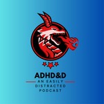 Logo of the podcast ADHD&D Podcast ADHD&D