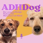 Logo of the podcast ADHDog - Der unzuverlässige Podcast für Menschen mit Hund Podcast ADHDog - Der unzuverlässige Podcast für Menschen mit Hund