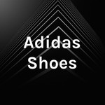 Logo of the podcast Adidas Shoes Podcast Adidas Shoes