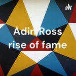 Logo of the podcast Adin Ross rise of fame Podcast Adin Ross rise of fame