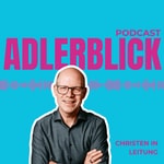 Logo of the podcast ADLERBLICK: Christen in Leitung Podcast ADLERBLICK: Christen in Leitung