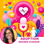 Logo of the podcast Adoption: Graines d'amour Podcast Adoption: Graines d'amour