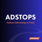 Logo of the podcast AdStops: Podcast Advertising On Track Podcast AdStops: Podcast Advertising On Track