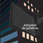 Aduana de Palabras Podcast Aduana de Palabras