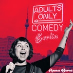 Logo of the podcast Adults ONLY Comedy Berlin Podcast Adults ONLY Comedy Berlin
