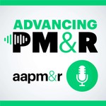 Logo of the podcast Advancing PM&R: An AAPM&R Podcast Podcast Advancing PM&R: An AAPM&R Podcast