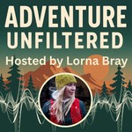 Adventure Unfiltered Podcast Adventure Unfiltered