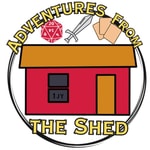 Logo of the podcast Adventures From The Shed - Playing Games; from Dice, to Dialogue, to Digital! Podcast Adventures From The Shed - Playing Games; from Dice, to Dialogue, to Digital!