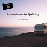 Logo of the podcast Adventures in Quilting Podcast Adventures in Quilting