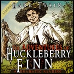 Logo of the podcast Adventures of Huckleberry Finn (Dramatic Reading), The by Mark Twain (1835 - 1910) Podcast Adventures of Huckleberry Finn (Dramatic Reading), The by Mark Twain (1835 - 1910)