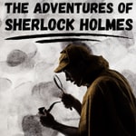 Adventures of Sherlock Holmes - Sir Arthur Conan Doyle Adventures of Sherlock Holmes - Sir Arthur Conan Doyle