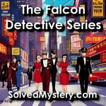 Logo of the podcast Adventures of the Falcon; Radio Detective Series Presented by SolvedMystery.com Podcast Adventures of the Falcon; Radio Detective Series Presented by SolvedMystery.com