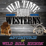 Logo of the podcast Adventures of Wild Bill Hickok | OTRWesterns.com Podcast Adventures of Wild Bill Hickok | OTRWesterns.com