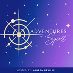 Logo of the podcast Adventures with Spirit Podcast Podcast Adventures with Spirit Podcast