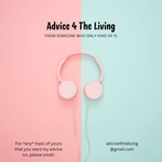 Logo of the podcast Advice 4 The Living Podcast Advice 4 The Living