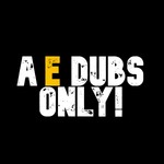 Podcast AEDubs Only!