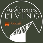 Logo of the podcast Aesthetics of Living Podcast Podcast Aesthetics of Living Podcast