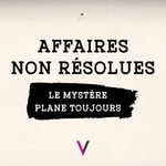 Logo of the podcast Affaires non résolues - Le mystère plane toujours Podcast Affaires non résolues - Le mystère plane toujours