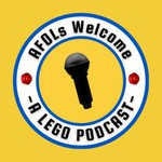 AFOLs Welcome: A Lego Podcast Podcast AFOLs Welcome: A Lego Podcast