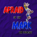 Logo of the podcast Afraid Of The Mark Podcast Afraid Of The Mark
